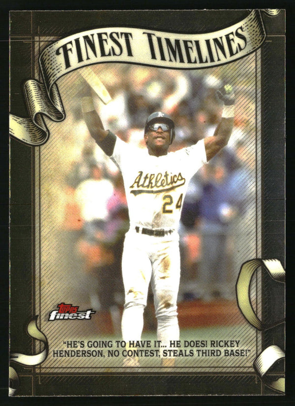Rickey Henderson 2026 Finest #FT-24 Finest Timelines HOF